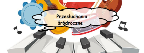 Przesłuchania śródroczne